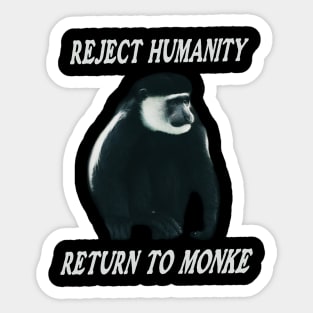 Reject Humanity Return To Monkey Meme Sticker